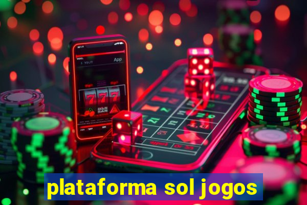 plataforma sol jogos